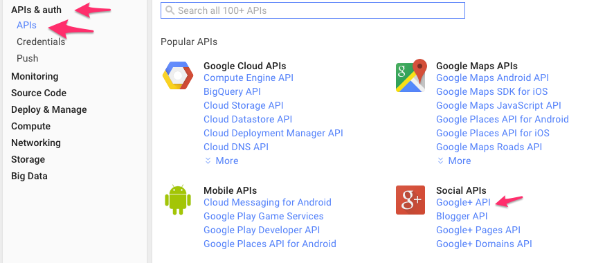 Navigate through APIs&Auth, APIs, API library, Social APIs, Google+ API